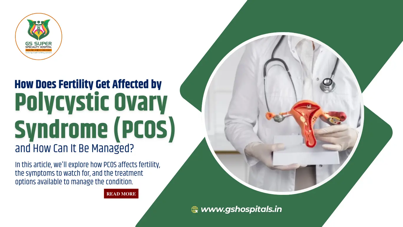 How Does Fertility Get Affected by Polycystic Ovary Syndrome (PCOS) and How Can It Be Managed?