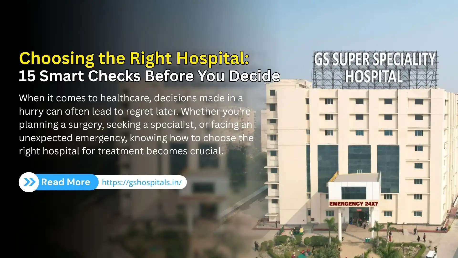 Choosing the Right Hospital: 15 Smart Checks Before You Decide