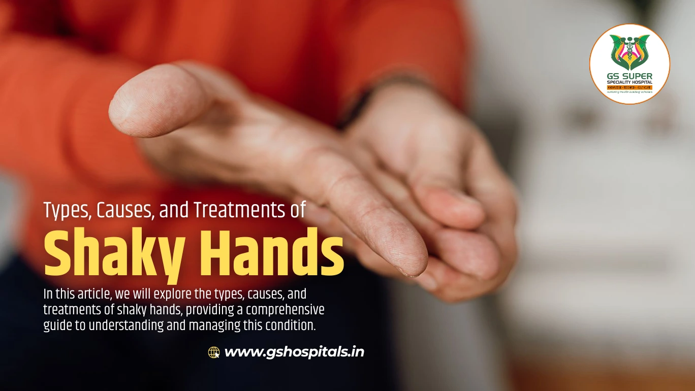 Types, Causes, and Treatments of Shaky Hands